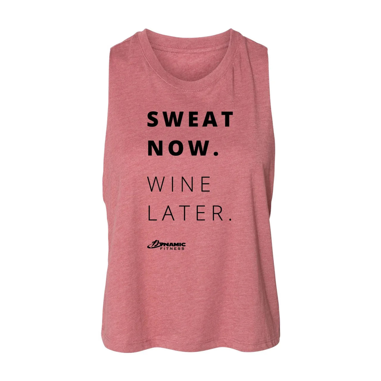 Sweat Now. Wine Later. Ladies Crop Tank