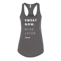 Sweat Now. Wine Later. Ladies Tank